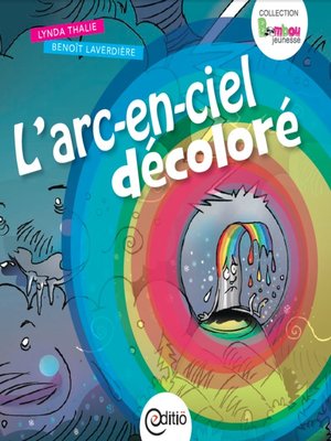 cover image of L'arc-en-ciel décoloré
